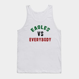 Eagles Football vs everybody: Newest "Eagles vs Everybody" design for Philadelphia Eagles Football lovers Tank Top